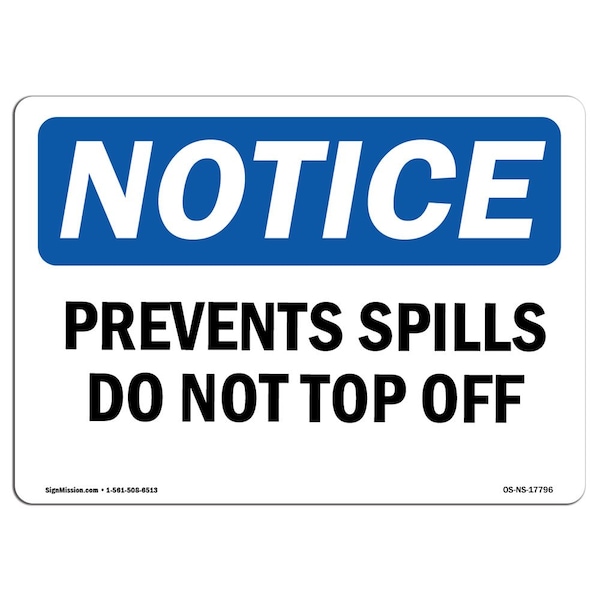 OSHA Sign, Prevent Spills Do Not Top Off, 5in X 3.5in Decal, 10PK, 3.5" W, 5" L, Landscape, PK10